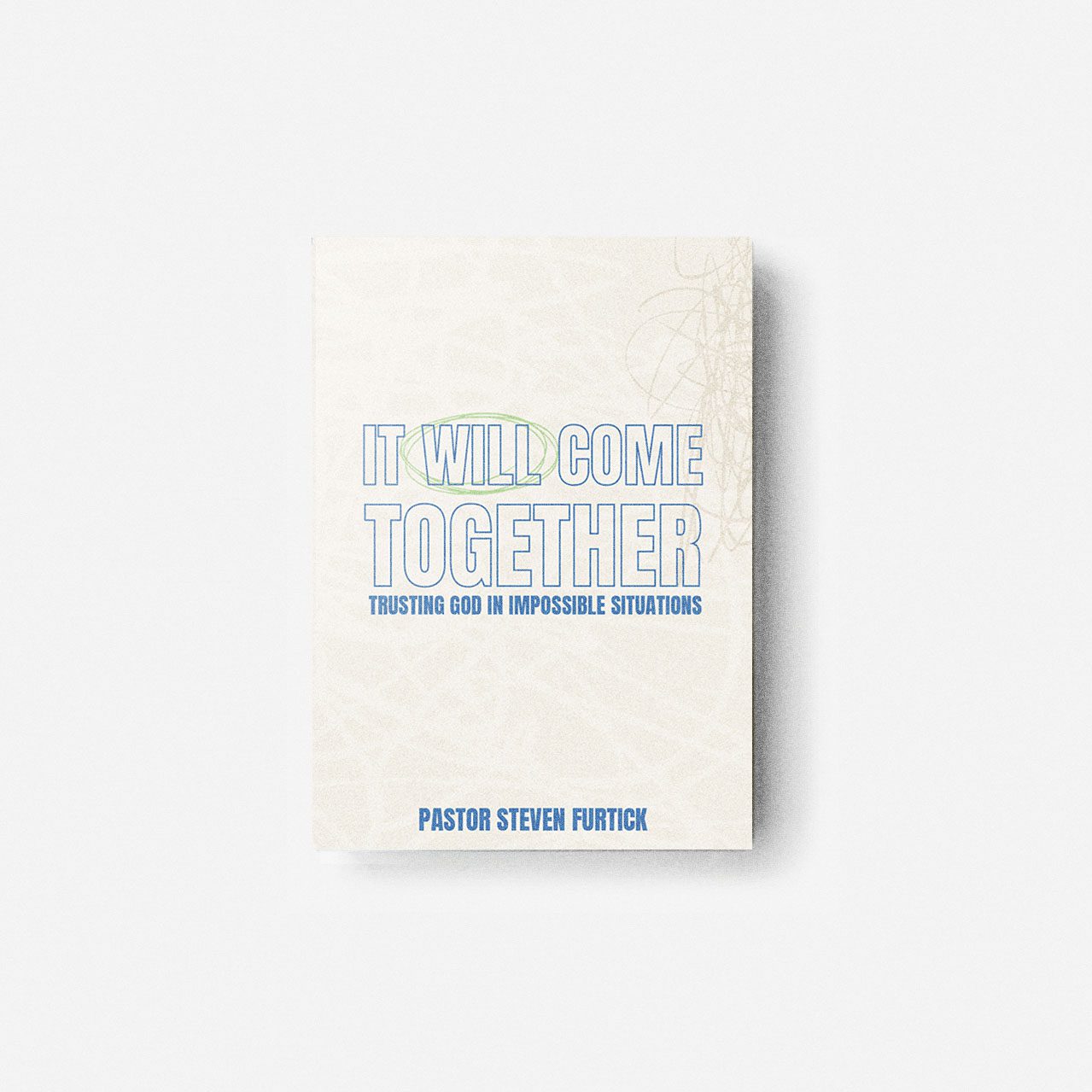 It Will Come Together